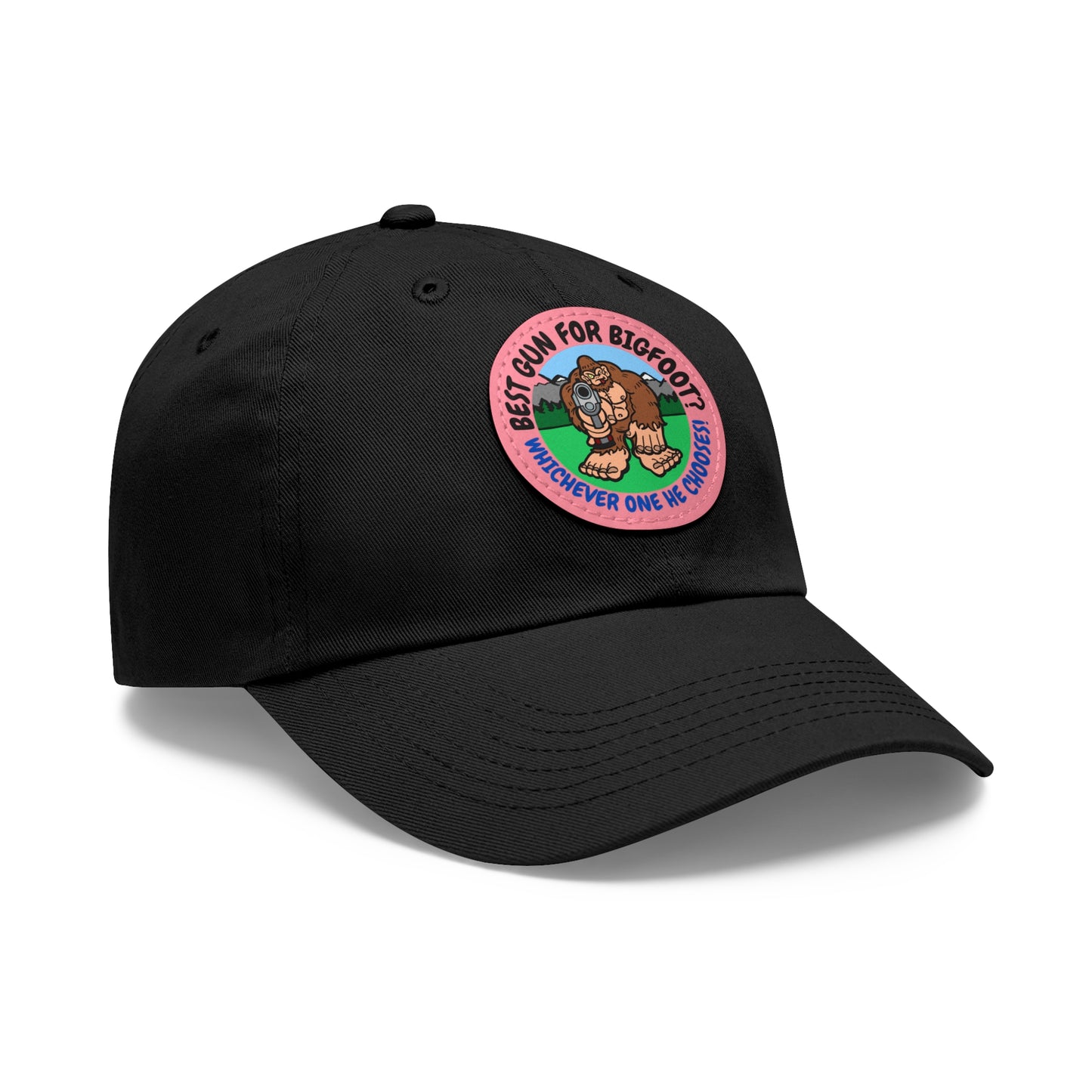 Best Gun for Bigfoot? Dad Hat with Leather Patch (Round)