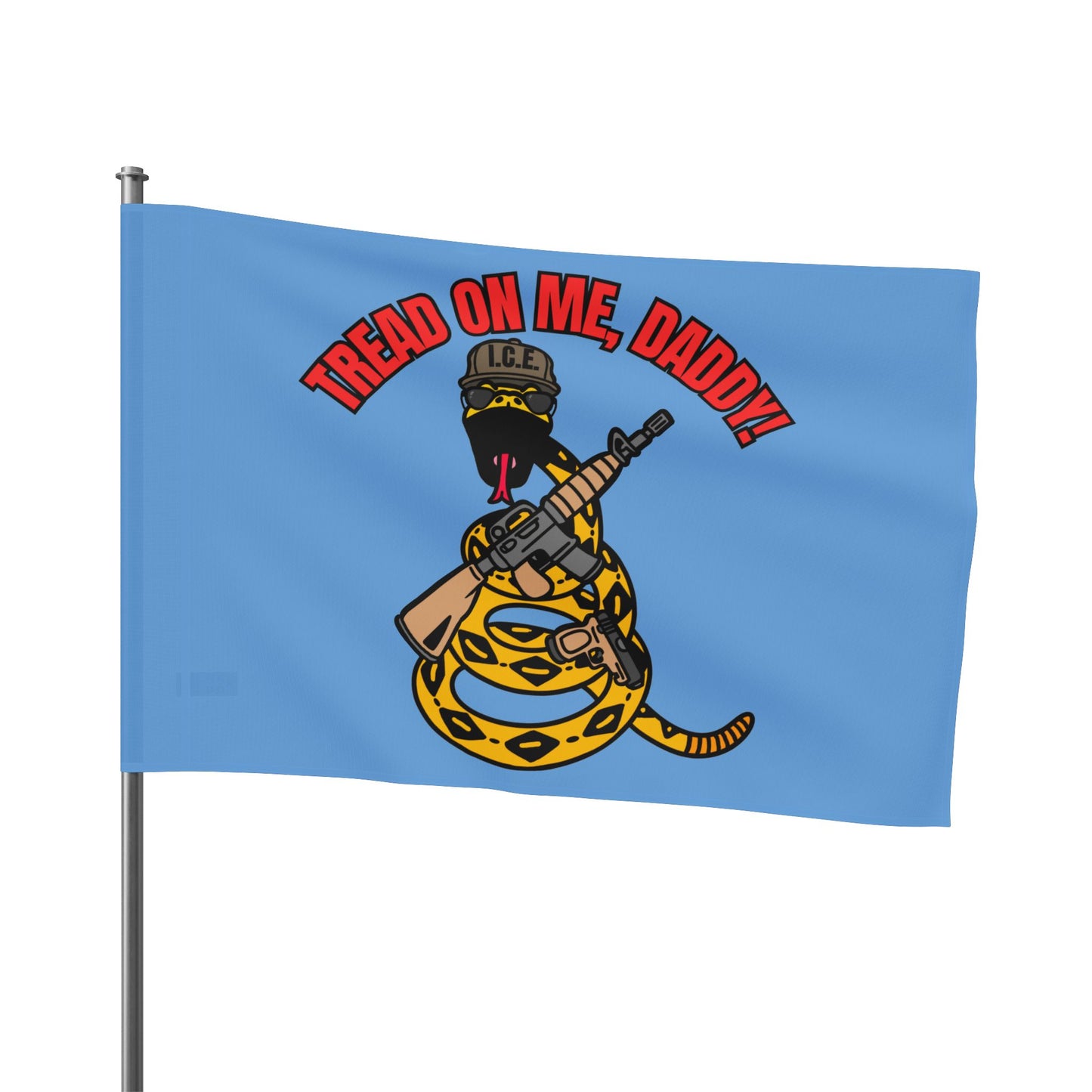 Tread On Me, Daddy! (ICE) Flag