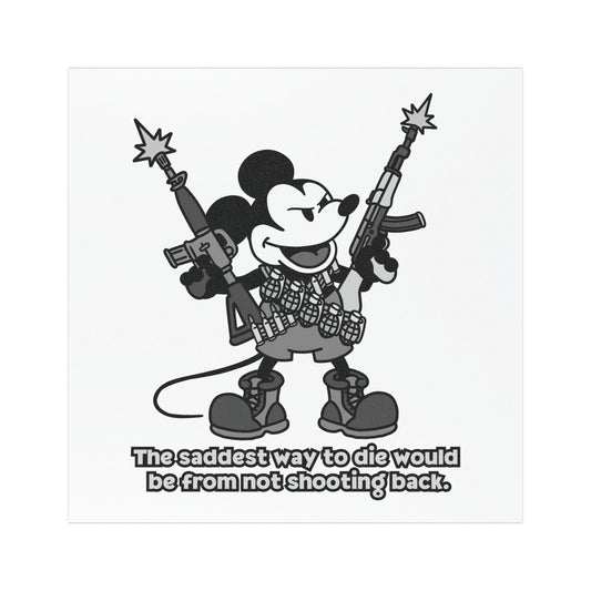 Funny Cartoon Car Magnet - "The Saddest Way to Die Would Be From Not Shooting Back"