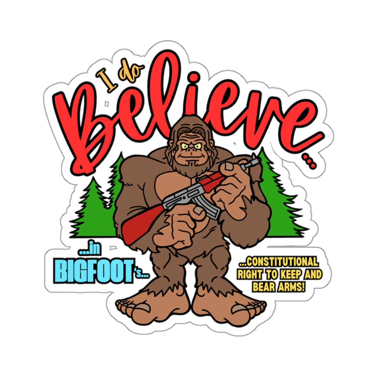 I do Believe! Kiss-Cut Stickers