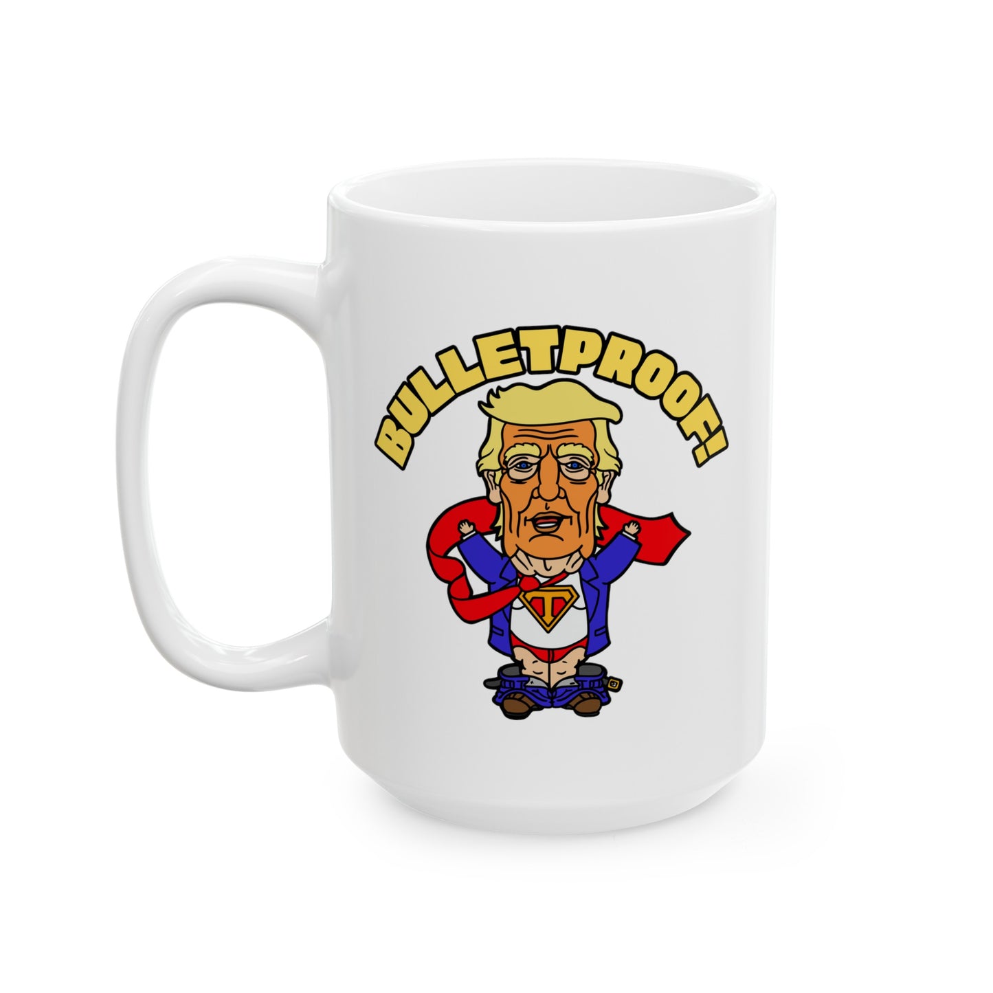 Bulletproof! Ceramic Mug, (11oz, 15oz)