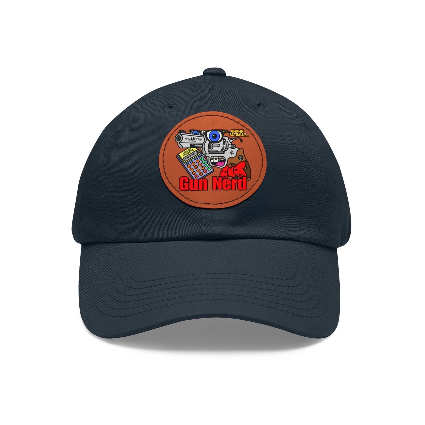 Gun Nerd! Dad Hat with Leather Patch (Round)