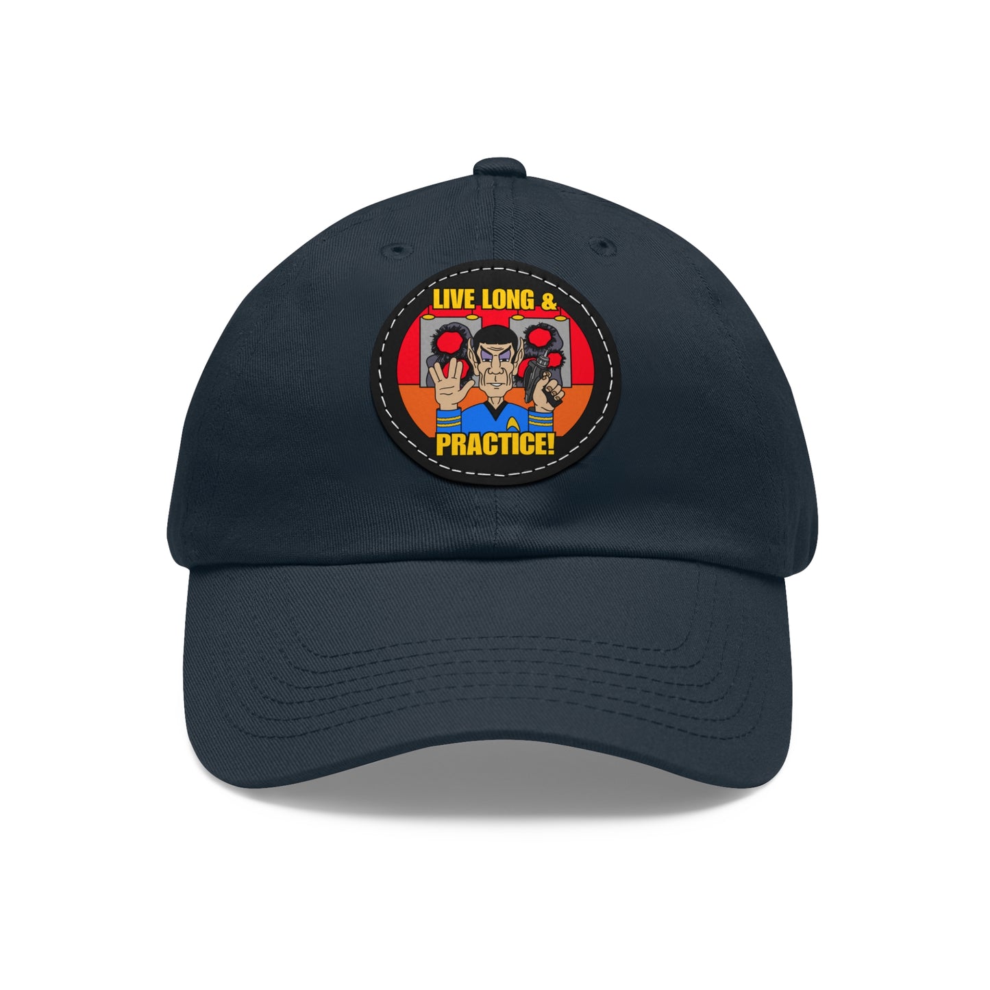 Live Long & Practice! Dad Hat with Leather Patch (Round)
