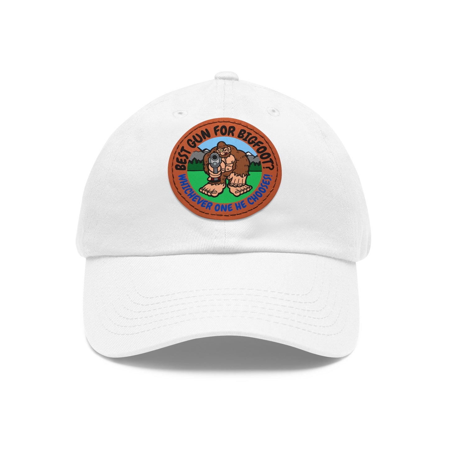 Best Gun for Bigfoot? Dad Hat with Leather Patch (Round)