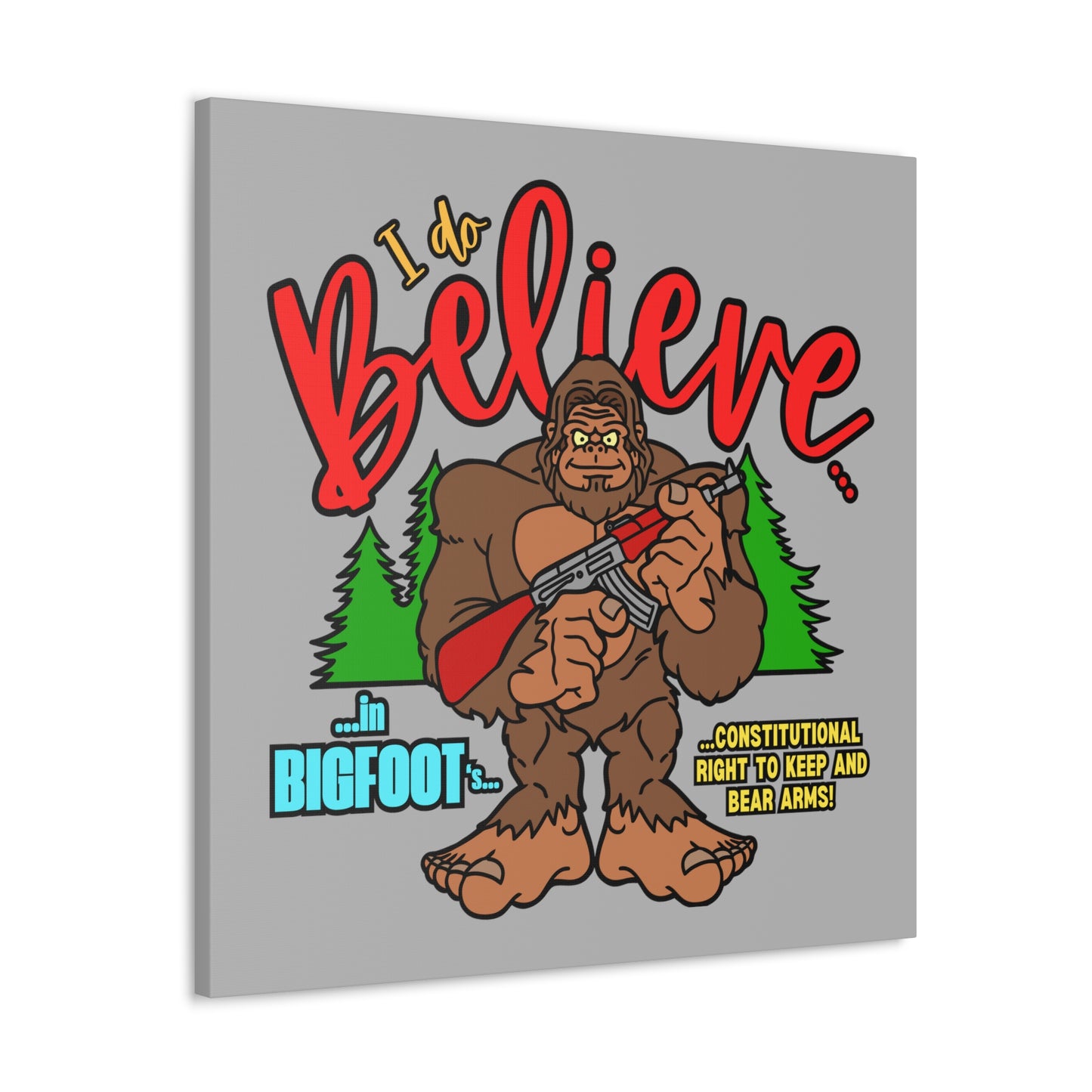 I Believe! Canvas Gallery Wraps