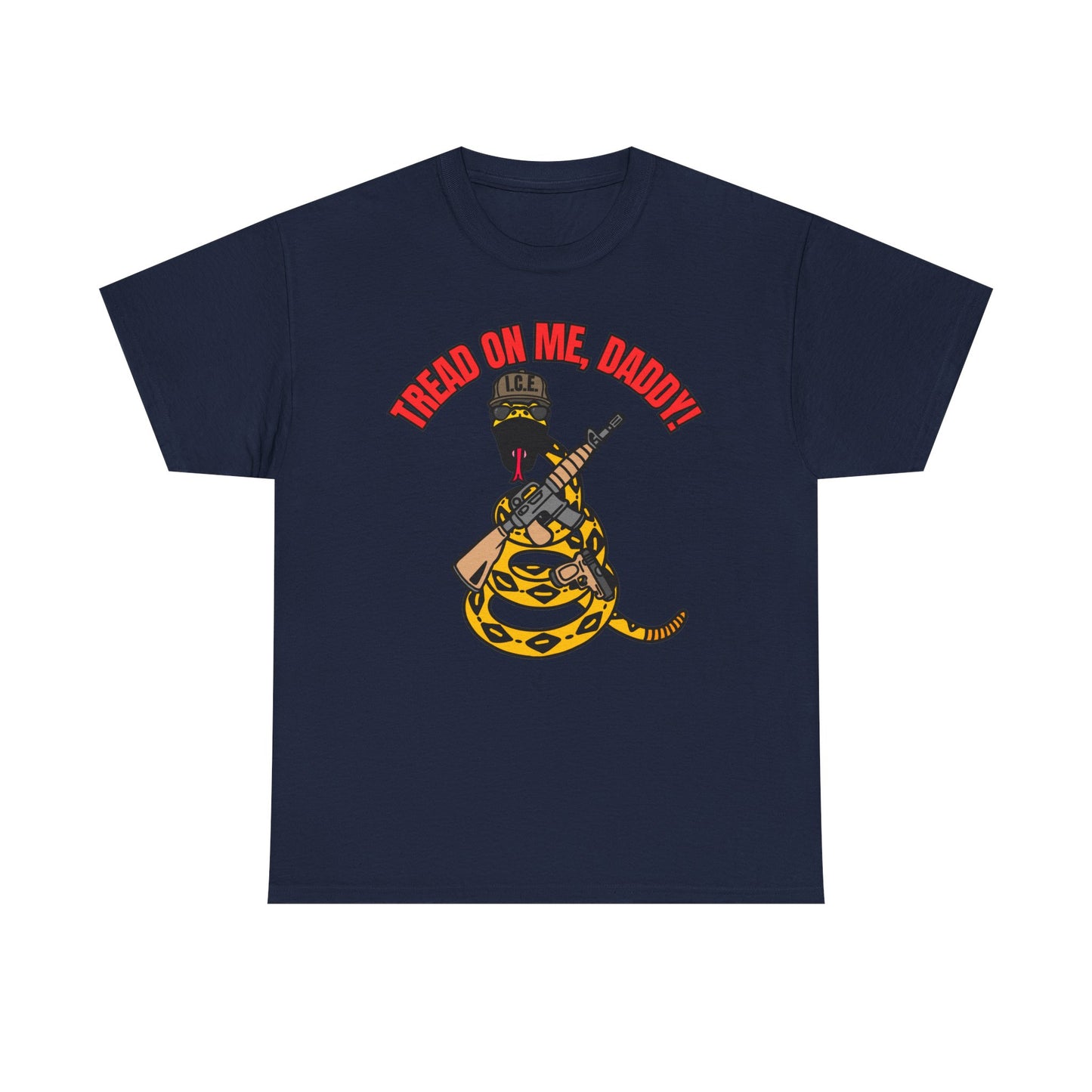 Tread On Me, Daddy! (ICE) Unisex Heavy Cotton Tee