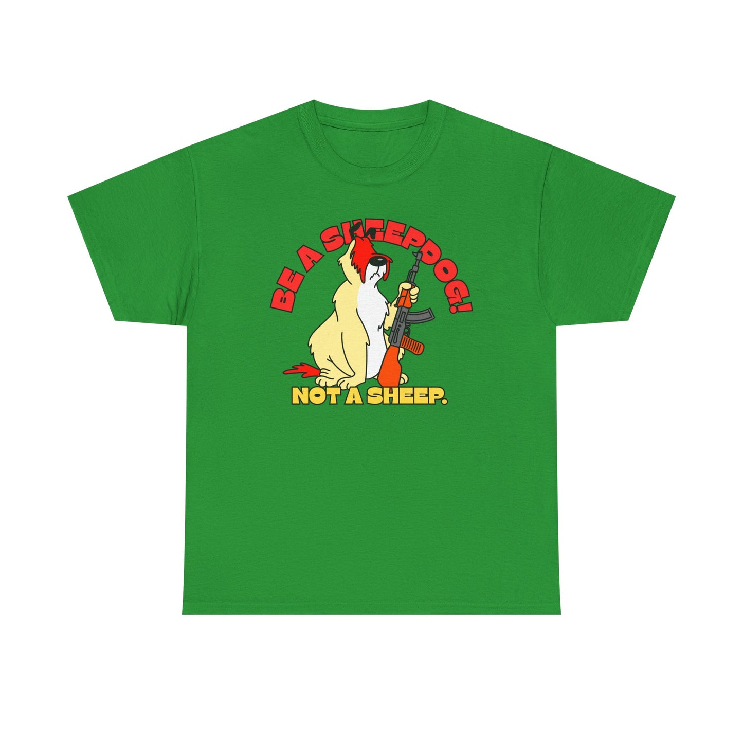 Be a Sheepdog Not a Sheep! Unisex Heavy Cotton Tee