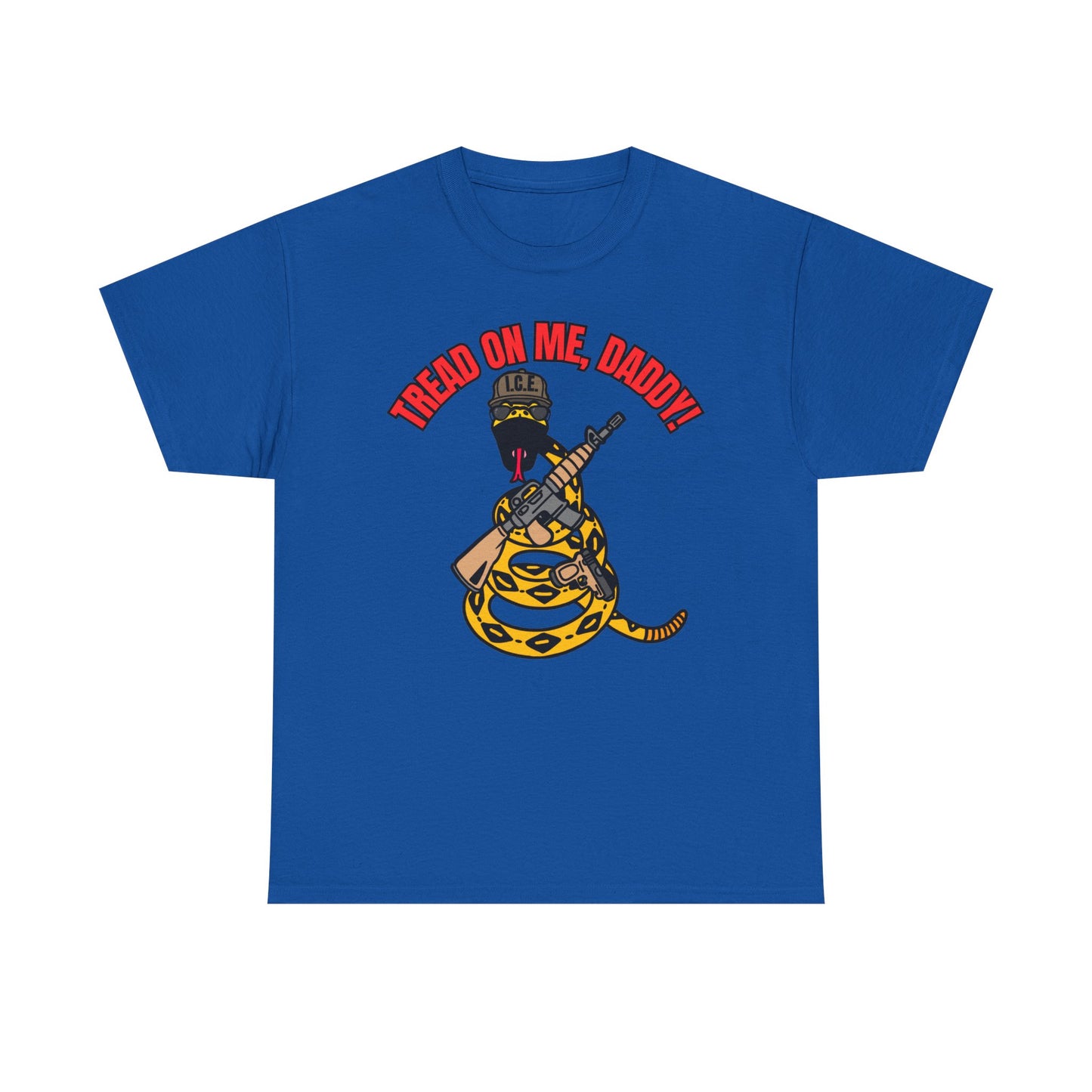 Tread On Me, Daddy! (ICE) Unisex Heavy Cotton Tee