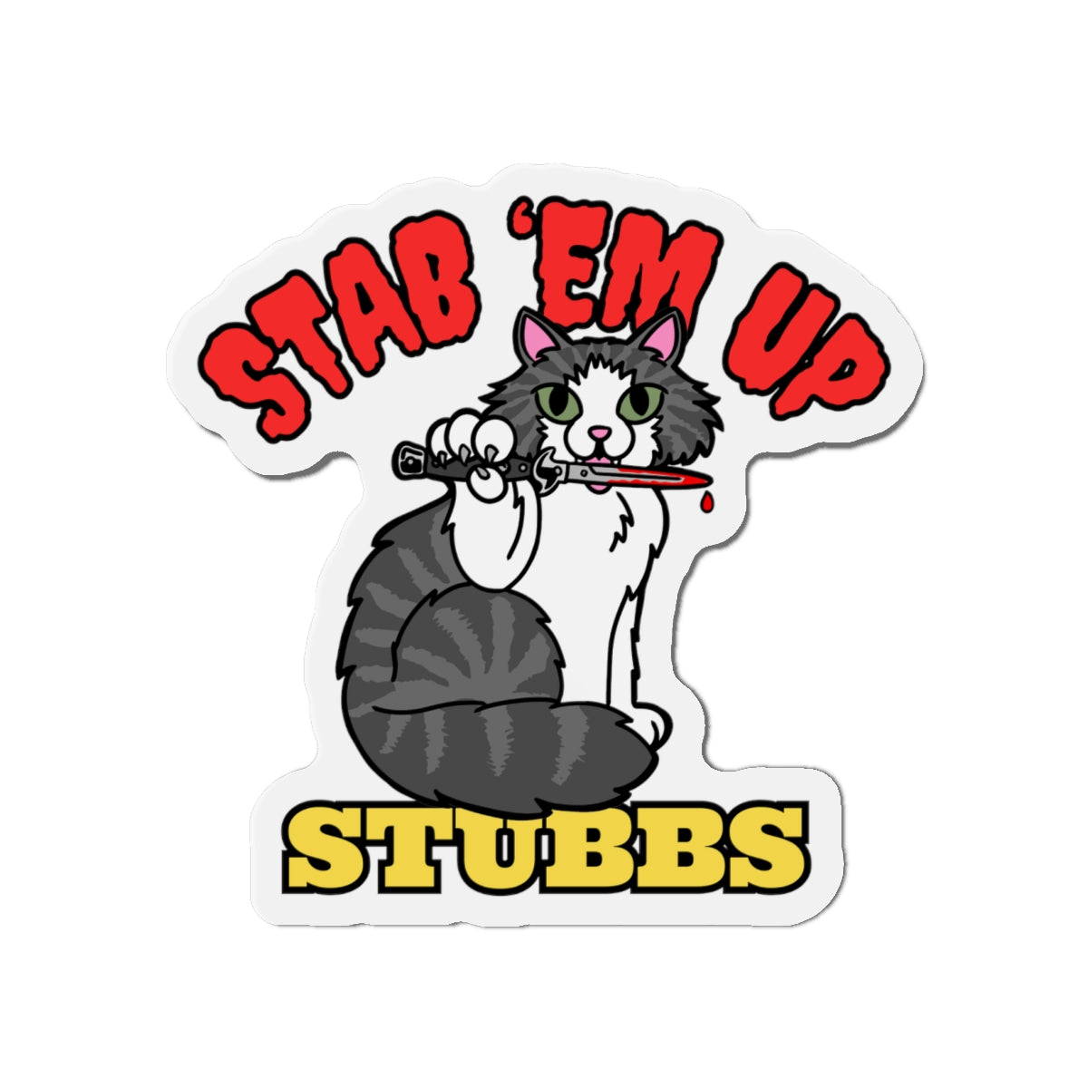Stab 'Em Up Stubbs! Die-Cut Magnets