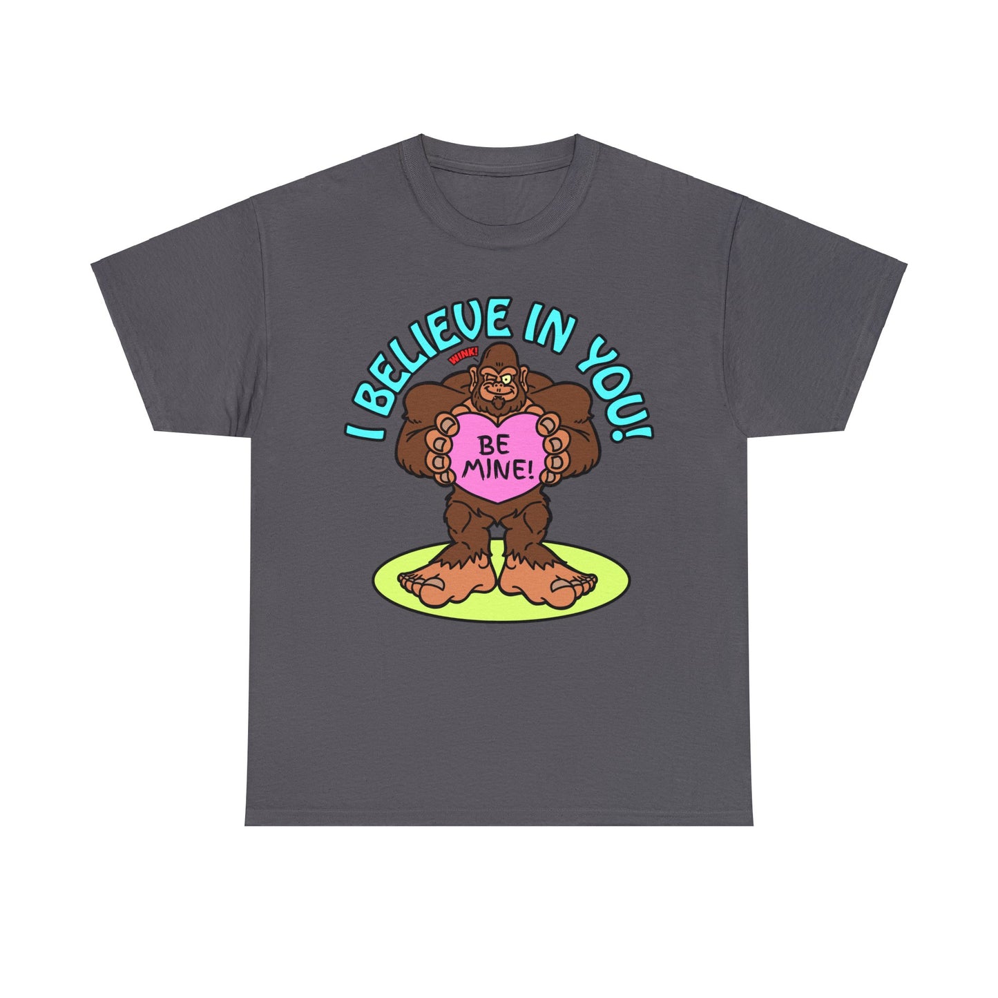 I Believe in You! Unisex Heavy Cotton Tee