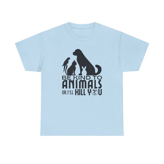 Be Kind to Animals! Unisex Heavy Cotton Tee