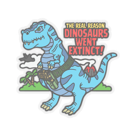 Why Dinosaurs Went Extinct! Kiss-Cut Stickers