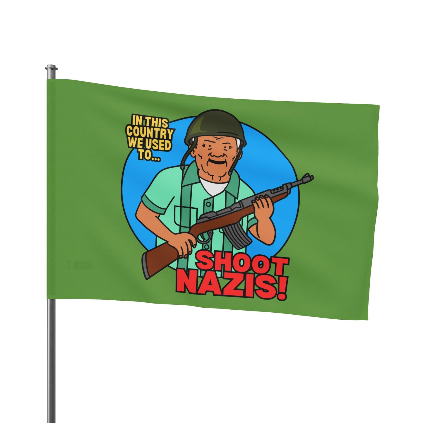 We Used to Shoot Nazis! Flag