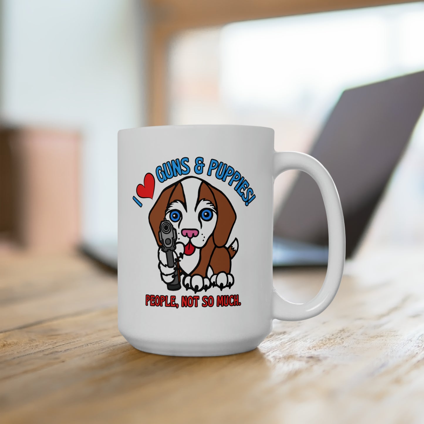 Guns & Puppies! Ceramic Mug 15oz