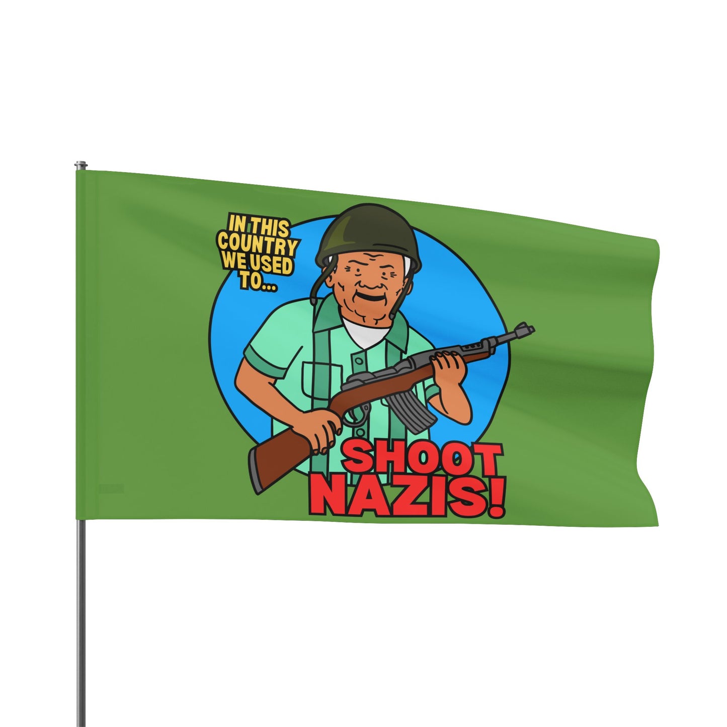 We Used to Shoot Nazis! Flag