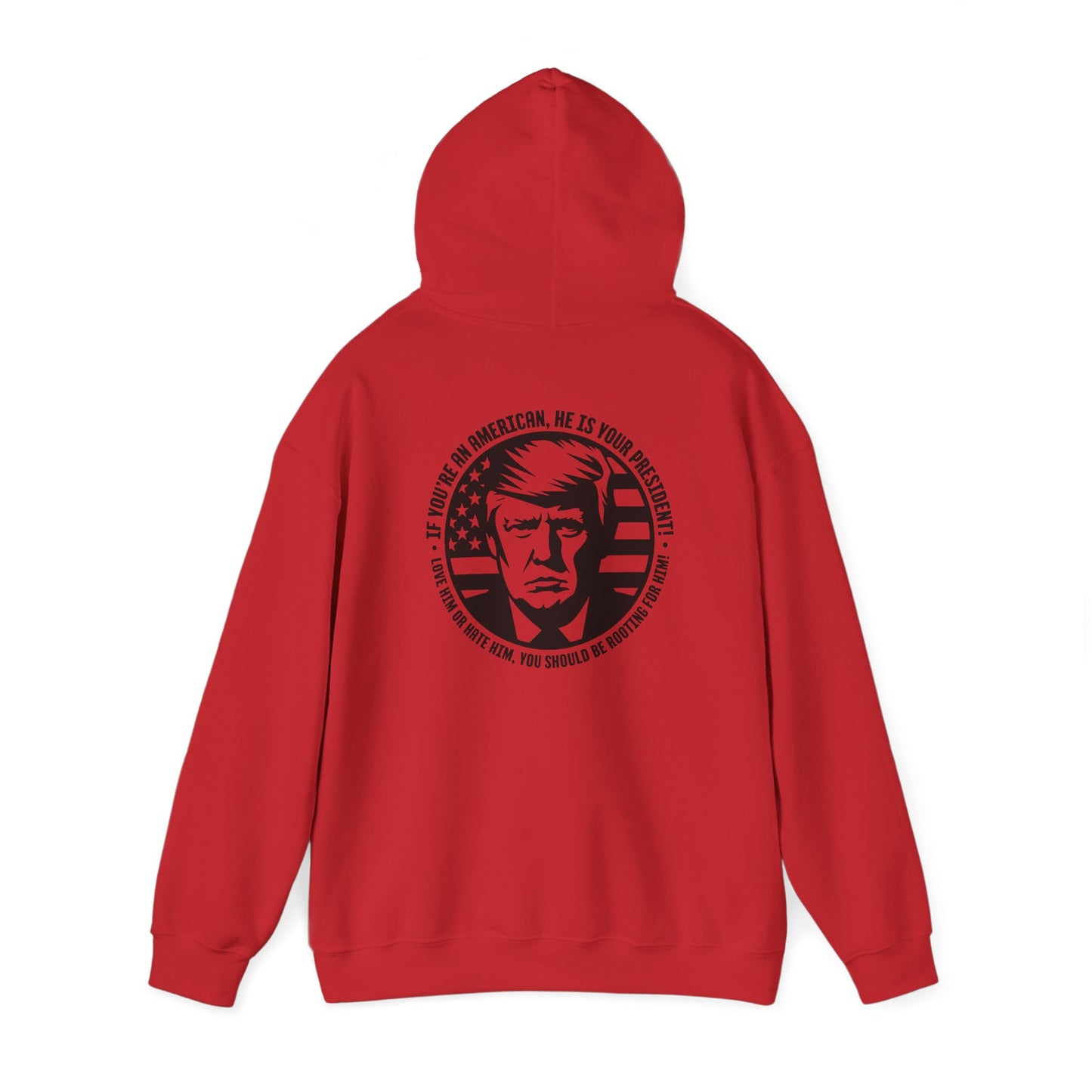He IS Your President! Unisex Heavy Blend™ Hooded Sweatshirt