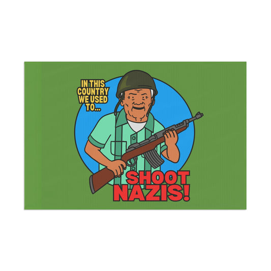 We Used to Shoot Nazis! Flag