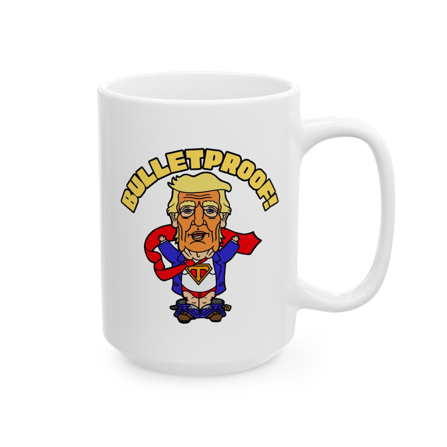 Bulletproof! Ceramic Mug, (11oz, 15oz)