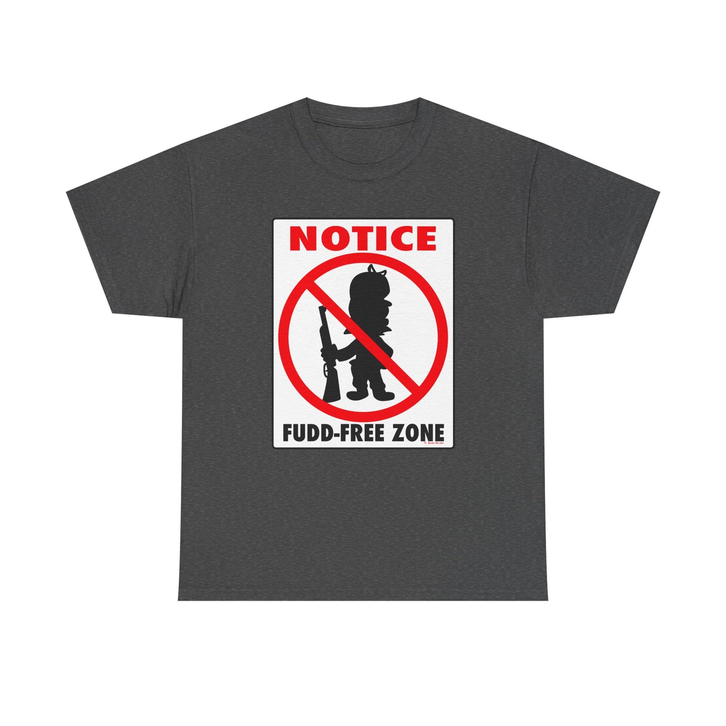 No Fudd Zone! Unisex Heavy Cotton Tee