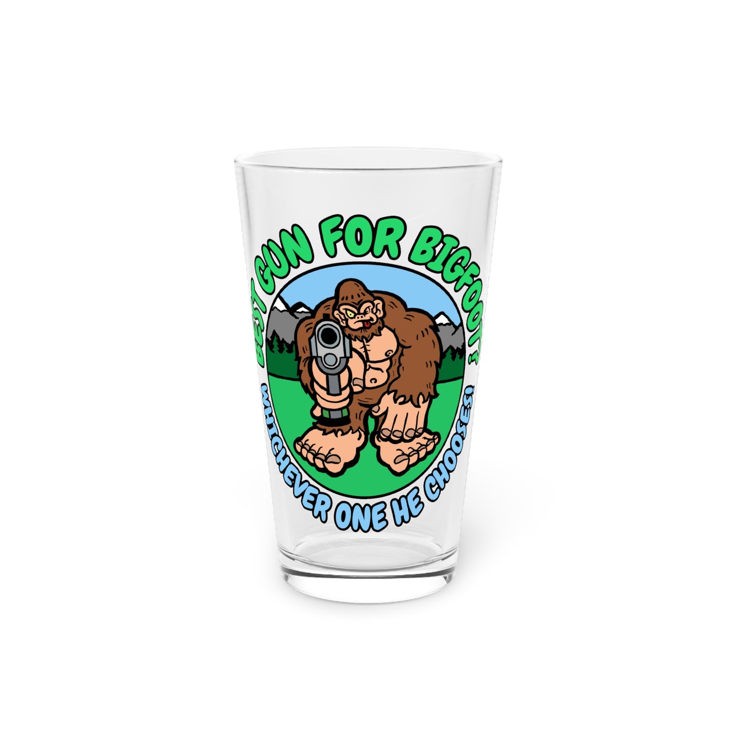 Best Gun for Bigfoot? Pint Glass, 16oz