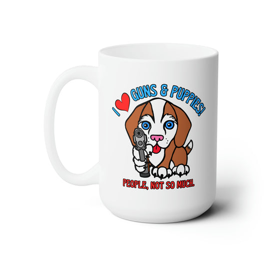 Guns & Puppies! Ceramic Mug 15oz