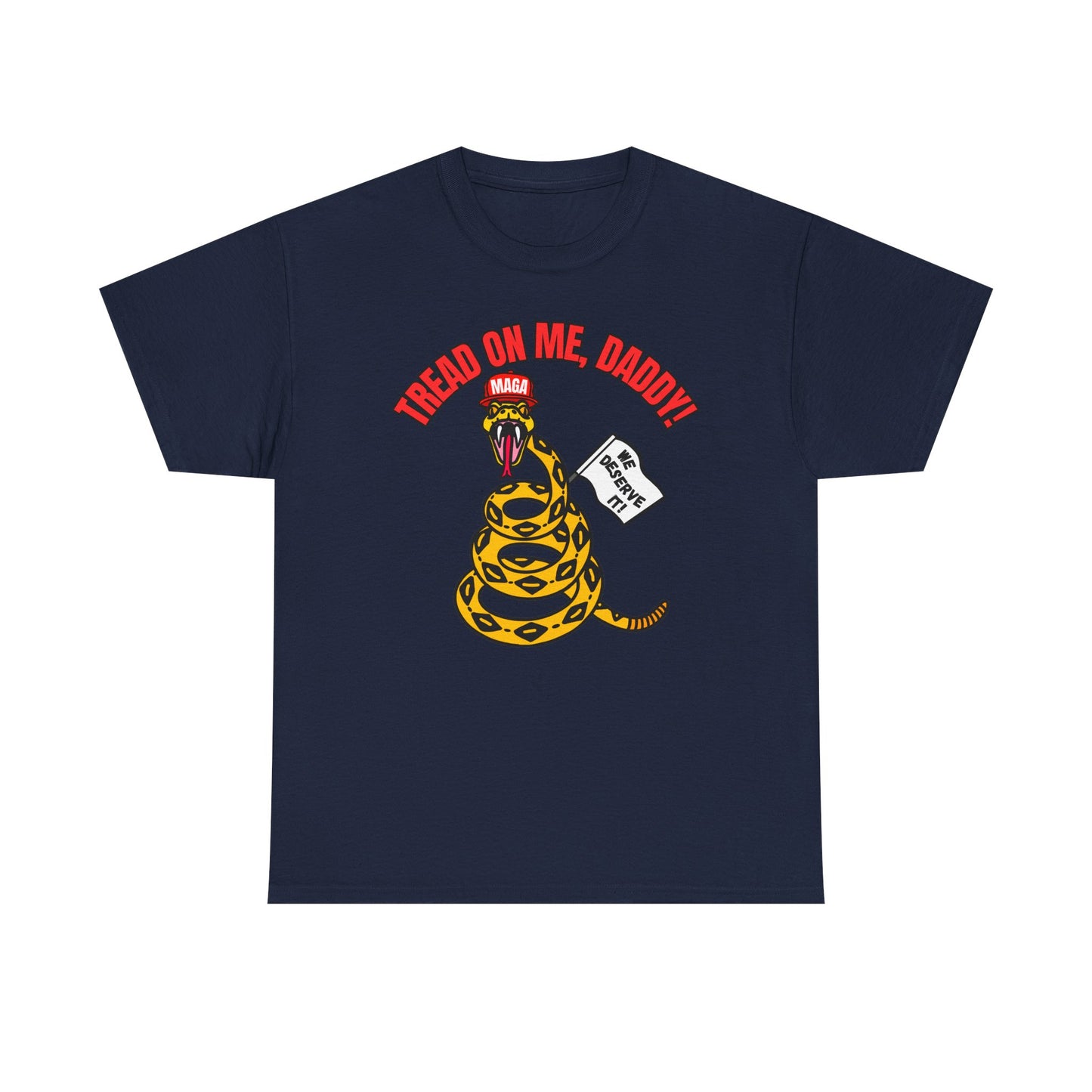 2-Sided MAGA "Tread On Me/Spit In My Mouth!"" Unisex Heavy Cotton Tee
