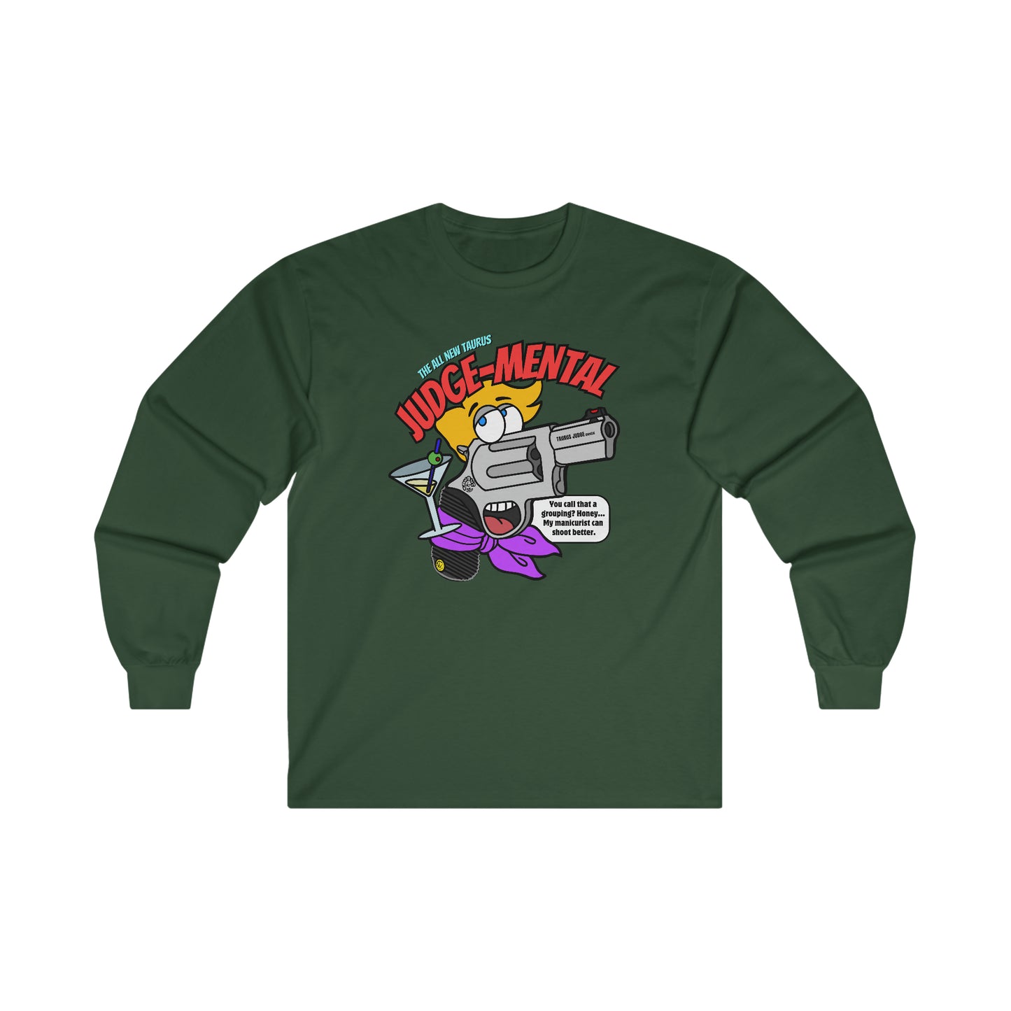 Taurus JUDGE-Mental! Ultra Cotton Long Sleeve Tee