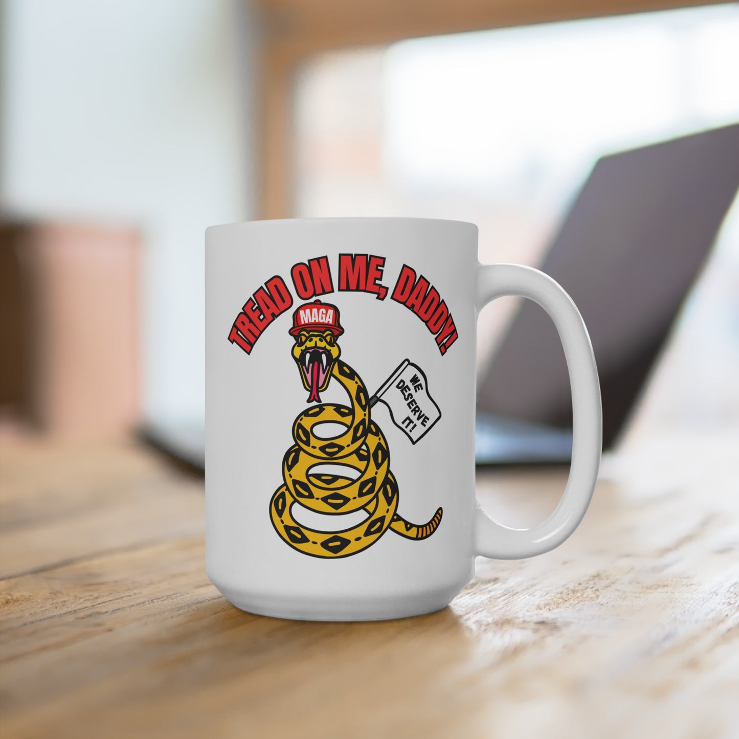 Tread On Me, Daddy! (MAGA) Mug 15oz