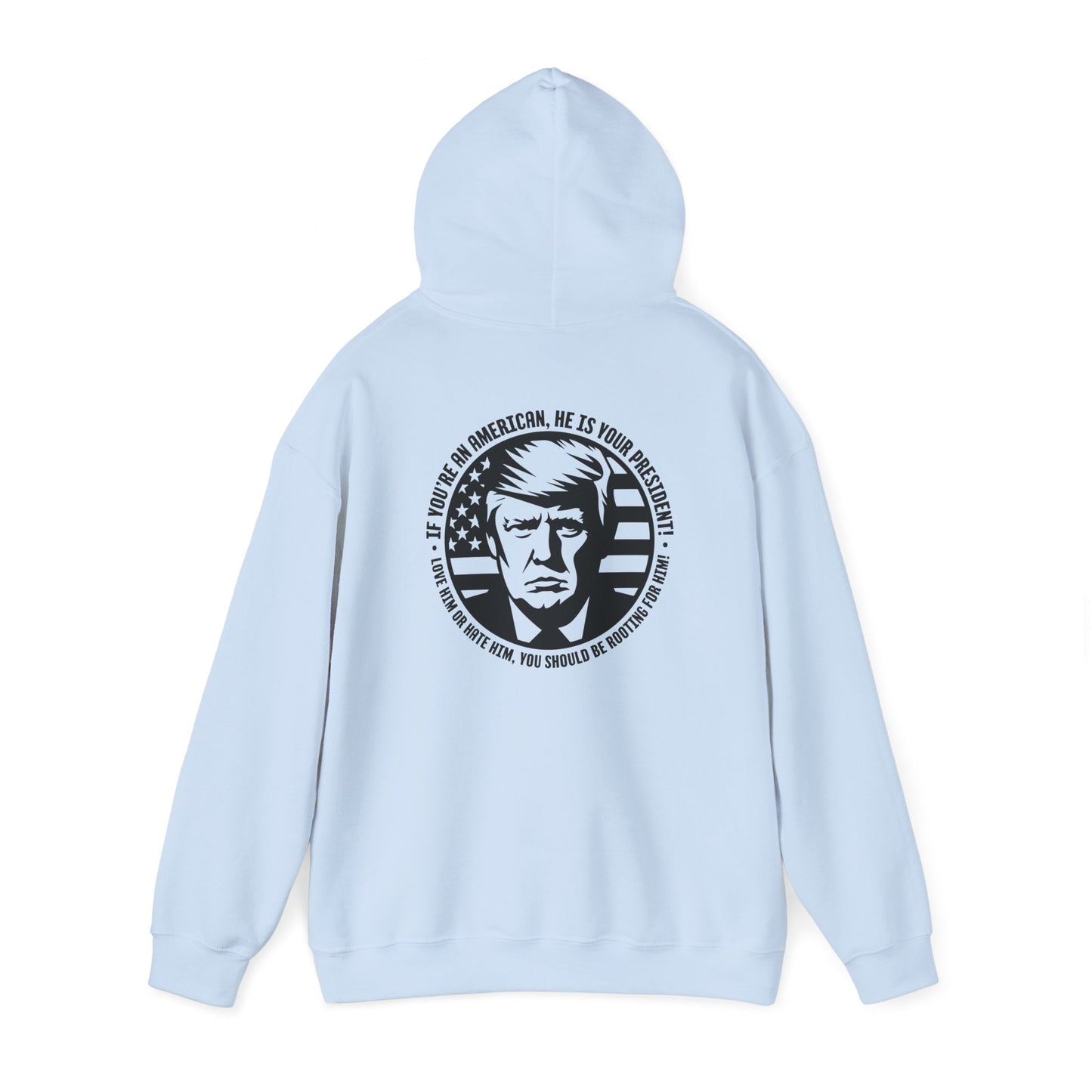 He IS Your President! Unisex Heavy Blend™ Hooded Sweatshirt