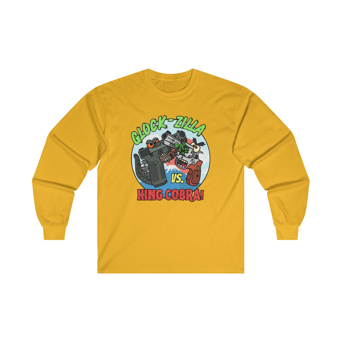 Glock-zilla vs. King Cobra! Ultra Cotton Long Sleeve Tee