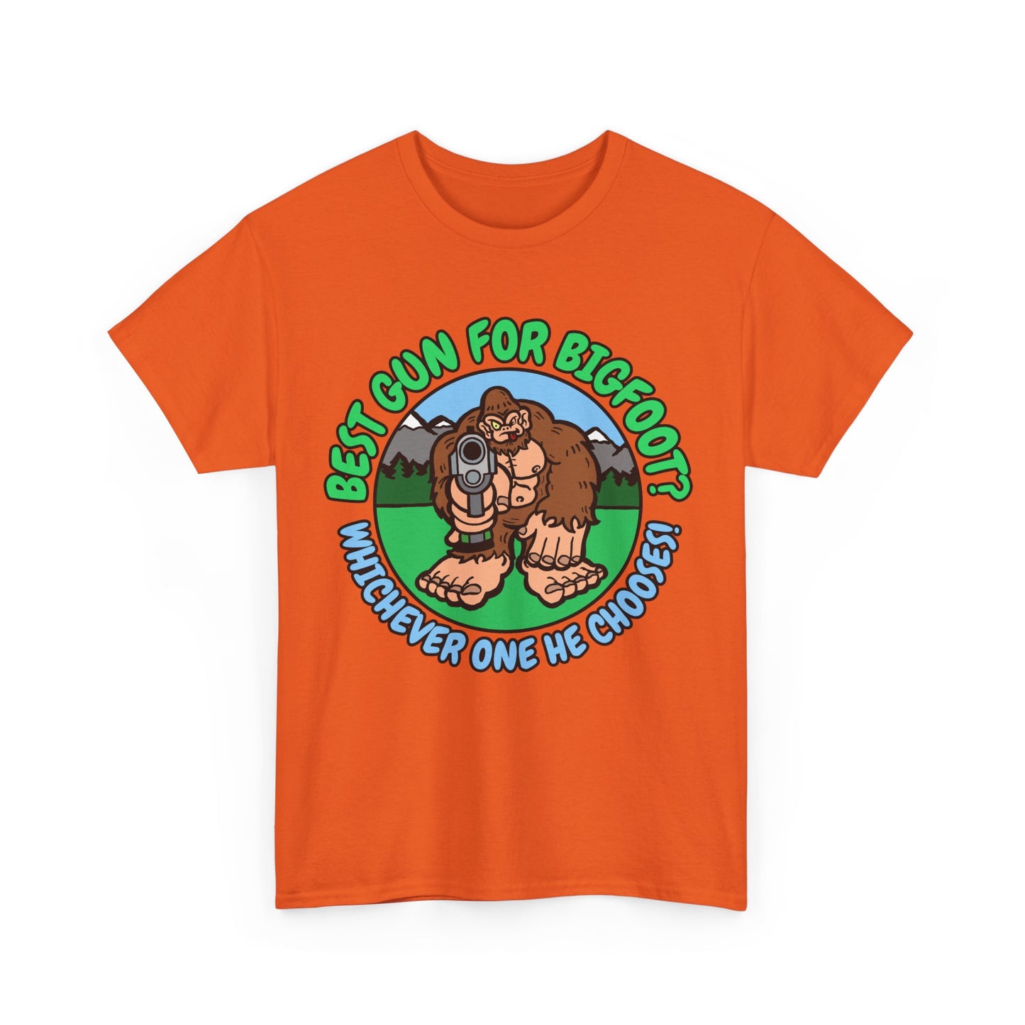 Best Gun for Bigfoot! Unisex Heavy Cotton Tee