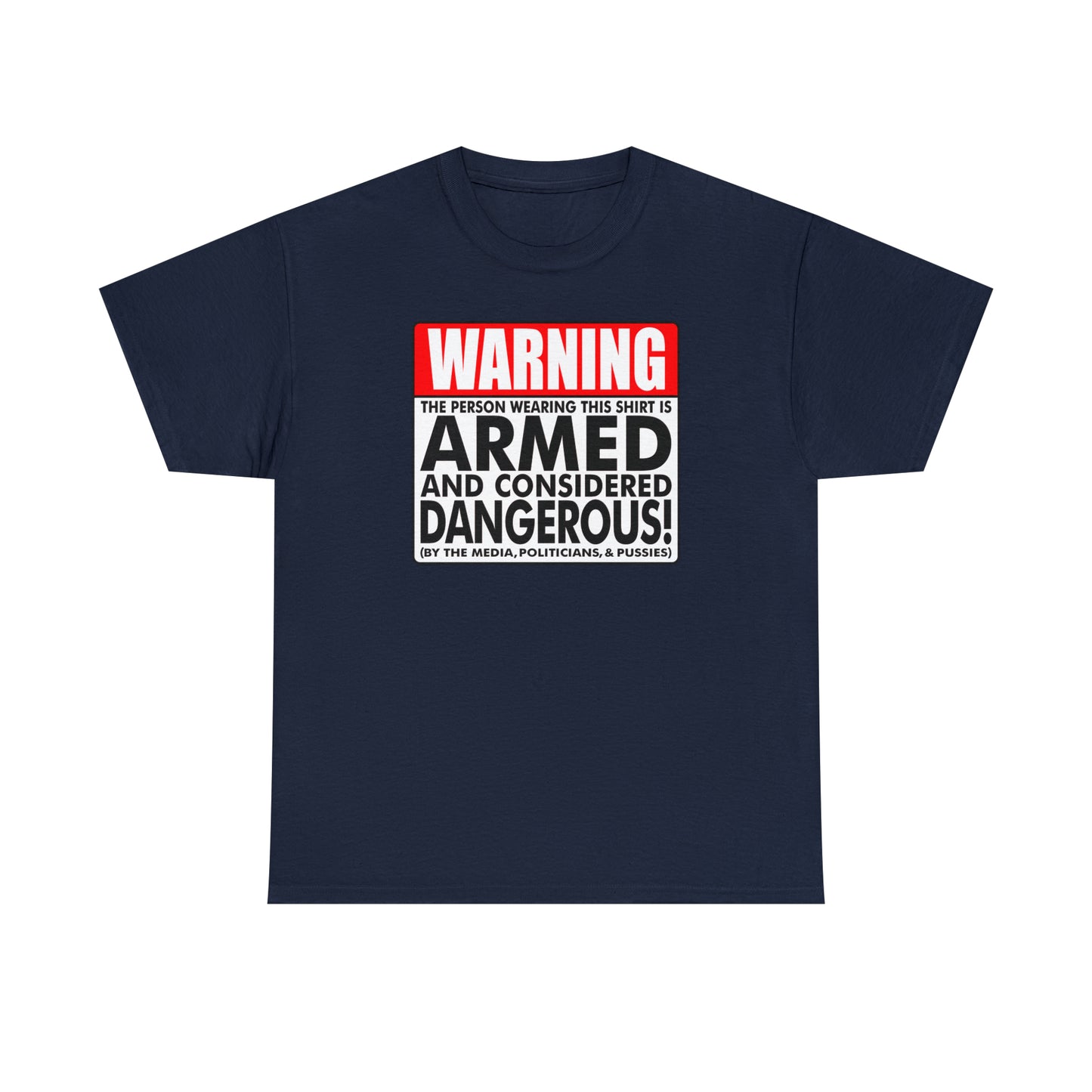 Armed & Dangerous? Unisex Heavy Cotton Tee