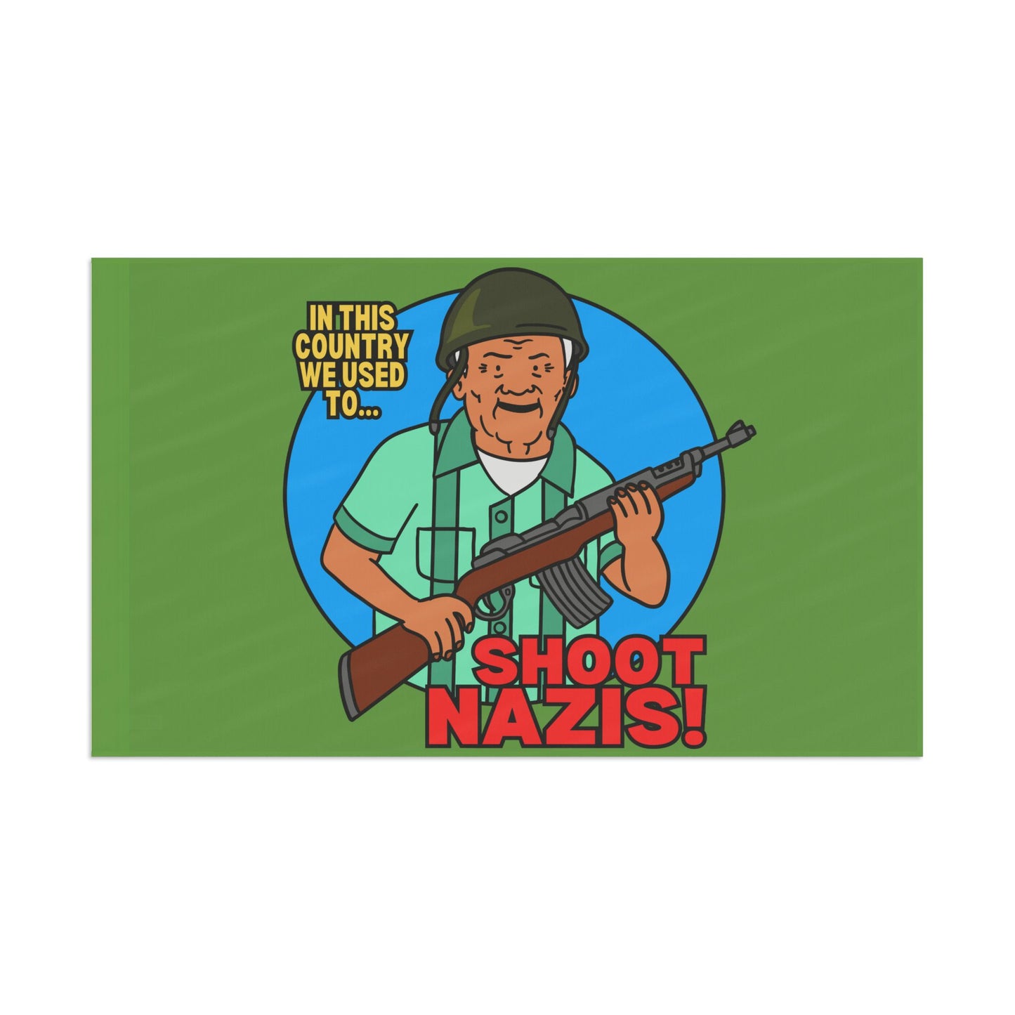 We Used to Shoot Nazis! Flag