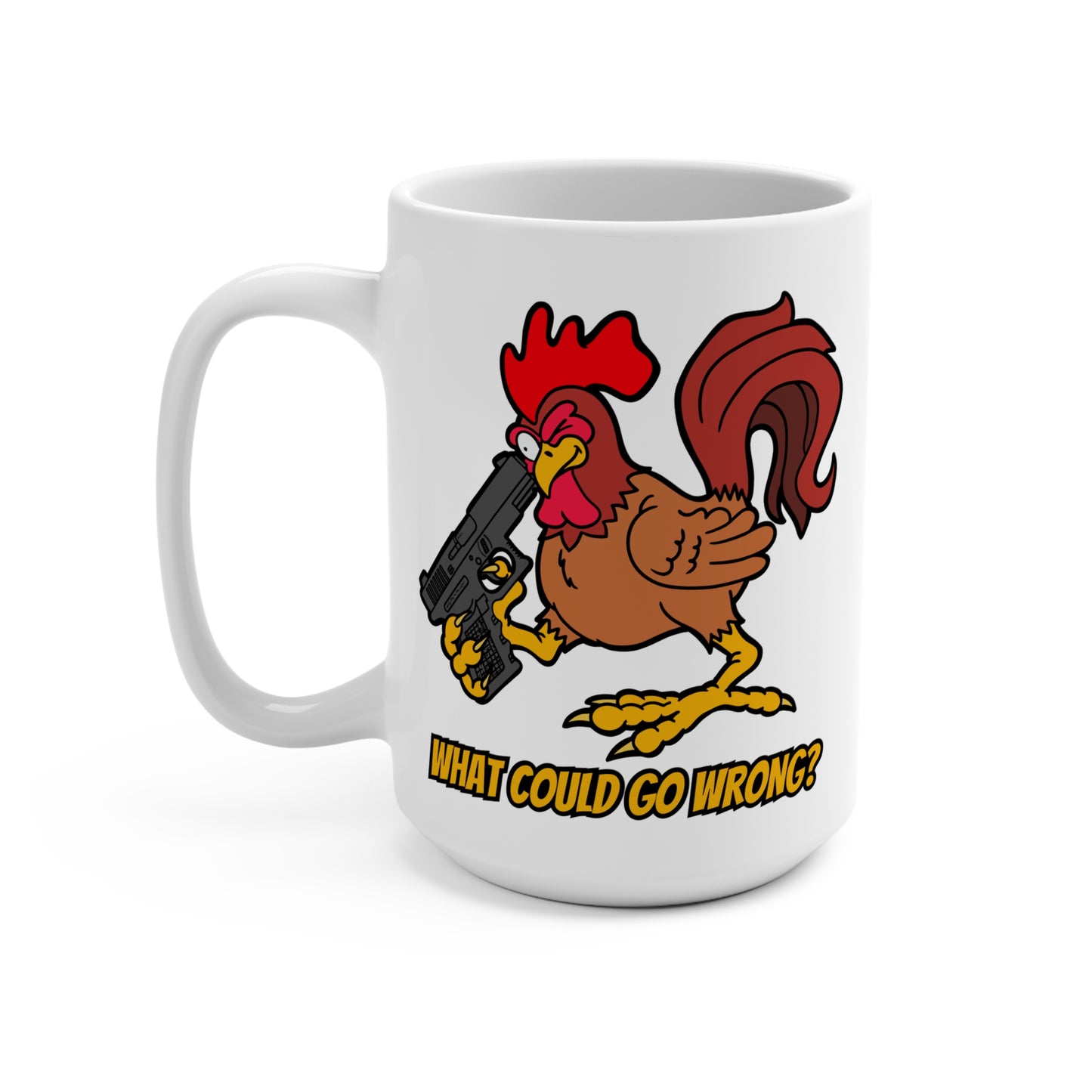 Funny Rooster Mug - 'What Could Go Wrong?' 15oz Coffee Cup for Humor Lovers